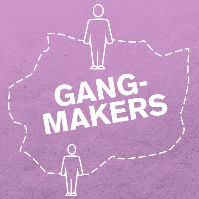 Gangmakers